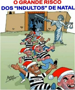 Cuidado com os presidiários indultados pro Natal
